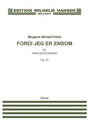 Mogens Winkel Holm: Fordi Jeg Er Ensom Op. 31