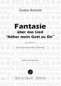 Gustav Bumcke: Fantasie über Näher mein Gott zu Dir