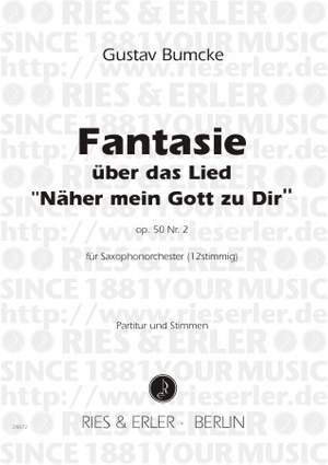 Gustav Bumcke: Fantasie über Näher mein Gott zu Dir