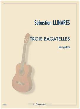 Sébastien Llinares: Trois bagatelles