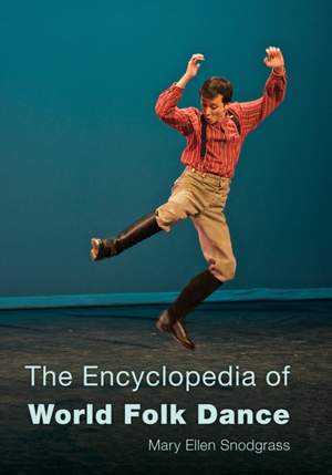 The Encyclopedia of World Folk Dance