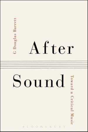 After Sound: Toward a Critical Music