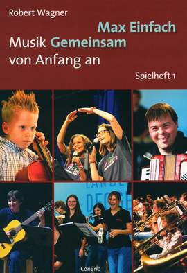 Wagner, R: Max Einfach – Musik Gemeinsam von Anfang an Vol. 1