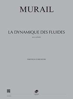 Murail, Tristan: Dynamique des fluides, La (score)