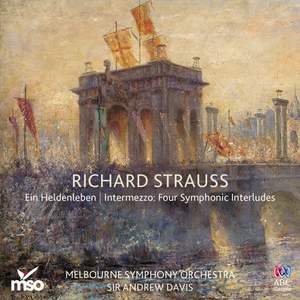 Richard Strauss: Ein Heldenleben & Intermezzo: Four Symphonic Interludes
