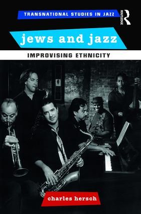 Jews and Jazz: Improvising Ethnicity