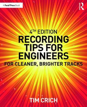 Recording Tips for Engineers: For Cleaner, Brighter Tracks
