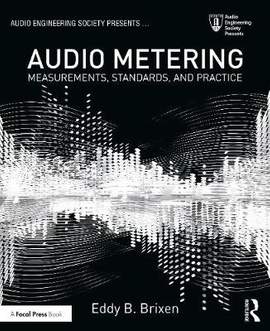 Audio Metering: Measurements, Standards and Practice