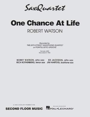 Robert Watson: One Chance at Life