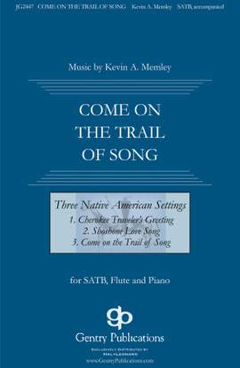 Kevin A. Memley: Come on the Trail of Song