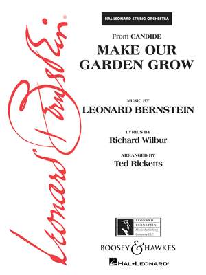 Leonard Bernstein: Make Our Garden Grow