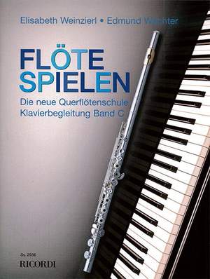 Elisabeth Weinzierl-Wächter_Edmund Wächter: Flöte spielen - Klavierbegleitung Band C