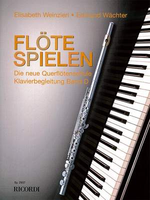 Edmund Wächter_Elisabeth Weinzierl-Wächter: Flöte spielen - Klavierbegleitung Band D
