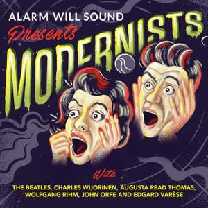 Alarm Will Sound presents Modernists