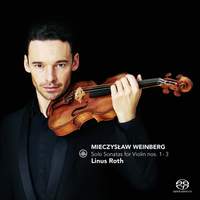 Weinberg: Solo Sonatas for Violin Nos. 1 - 3