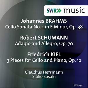 Brahms, Schumann & Kiel: Works for Cello & Piano