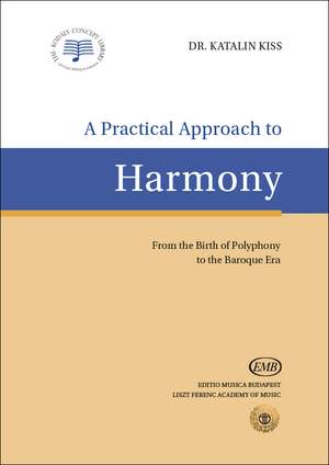 Kiss, Katalin: Practical Approach to Harmony, A
