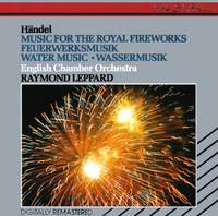 Handel: Music for the Royal Fireworks & Water Music