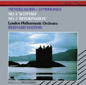Mendelssohn: Symphonies Nos. 3 & 5