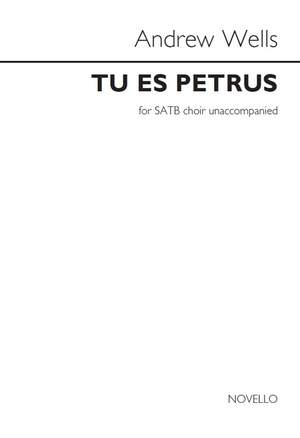 Andrew Wells: Andrew Wells: Tu Es Petrus