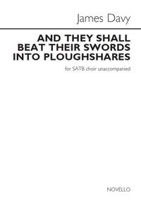 James Davy: And They Shall Beat Their Swords Into Ploughshares