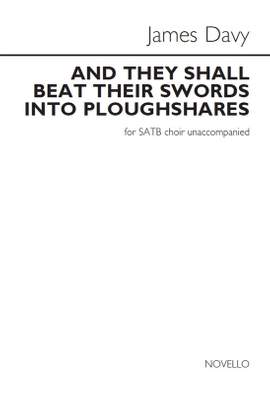 James Davy: And They Shall Beat Their Swords Into Ploughshares