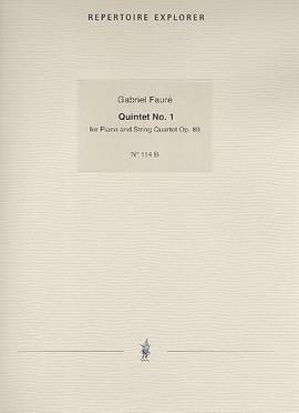 Fauré, Gabriel: Quintet No. 1 for Piano and String Quartet Op. 89