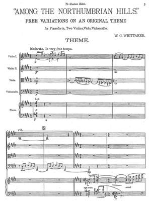 Whittaker, William Gillies: Among the Northumbrian Hills, Free Variations on an Original Theme for Pianoforte, Two Violins, Viola & Violoncello