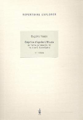 Ysaÿe, Eugène: Caprice d’après L’Etude en Forme de Valse op. 52, No. 6 de C. Saint-Saëns for violin and orchestra