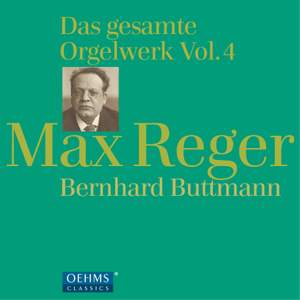 Reger: Complete Organ Works, Vol. 4