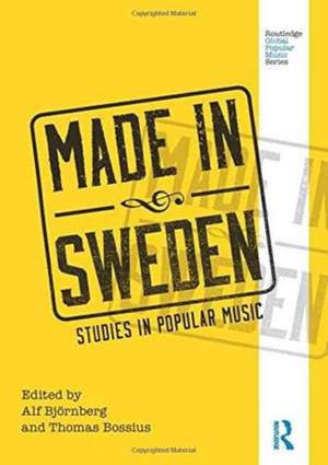 Made in Sweden: Studies in Popular Music