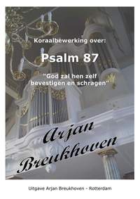 Arjan Breukhoven: Koraalbewerking over Psalm 87
