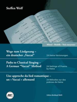 Steffen Wolf: Paths to Classical Singing – A German “Vaccai” Method Medium Voice)