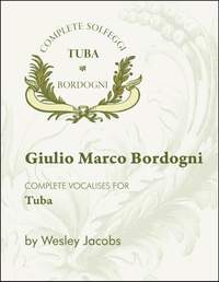 Giulio Marco Bordogni: Complete Vocalises for Tuba