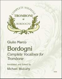 Giulio Marco Bordogni: Complete Vocalises for Trombone