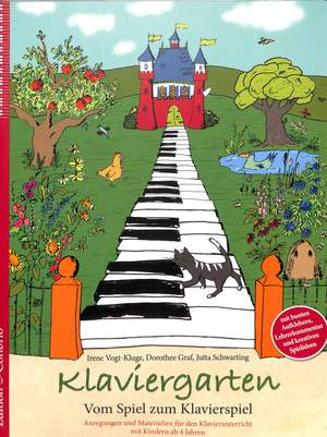 Irene Vogt-Kluge_Dorothee Graf: Klaviergarten - Vom Spiel zum Klavierspiel