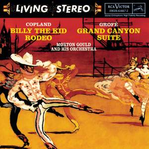 Copland: Billy The Kid & Rodeo and Grofé: Grand Canyon Suite