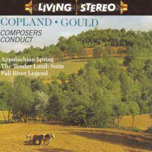 Copland: Appalachian Spring, The Tender Land Suite & Fall River Legend