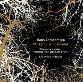 Abrahamsen: Works for Wind Quintet