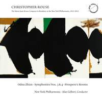 Christopher Rouse: Odna Zhizn, Symphonies 3 & 4, Prospero’s Rooms