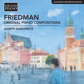 Ignaz Friedman: Original Piano Compositions