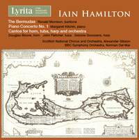 Iain Hamilton: The Bermudas, Piano Concerto No. 1 & Cantos