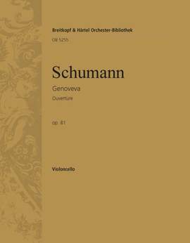 Schumann, Robert: Genoveva-Ouvertüre op. 81
