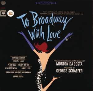 To Broadway, With Love (Original 1964 New York World's Fair Cast Recording)