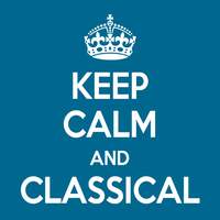 Keep Calm and Classical