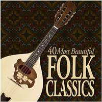 40 Most Beautiful Folk Classics