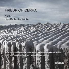 Friedrich Cerha: Nacht & Drei Orchesterstücke