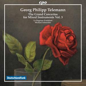 Telemann: The Grand Concertos for Mixed Instruments, Vol. 3