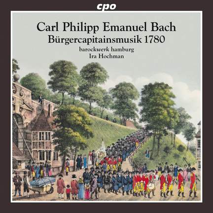CPE Bach: Bürgerkapitänsmusik 1780