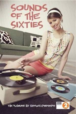 Sounds Of The Sixties: The Ultimate Sixties Music Companion